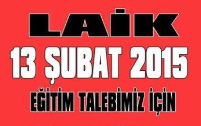 Laik – Bilimsel, Anadilinde Eğitim ve Demokratik Yaşam İçin 13 Şubat’ta İş Bırakıyoruz!