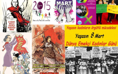 8 Mart Dünya Emekçi Kadınlar Günü’nde alanlardayız!
