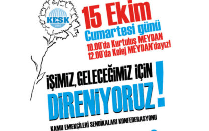 İşimize Ve Geleceğimize Sahip Çıkıyoruz, Bu Ağır Saldırıyı Da Püskürteceğiz!